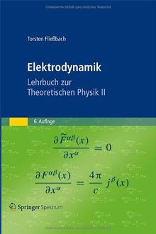 Elektrodynamik: Lehrbuch zur Theoretischen Physik II