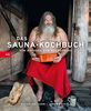 Das Sauna-Kochbuch: Vom Aufguss zum Hochgenuss
