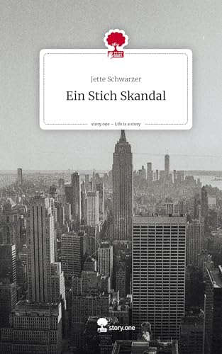 Ein Stich Skandal. Life is a Story - story.one
