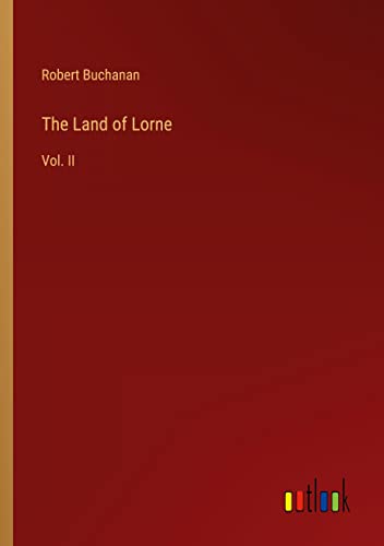 The Land of Lorne: Vol. II
