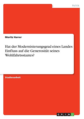 Hat der Modernisierungsgrad eines Landes Einfluss auf die Generosität seines Wohlfahrtsstaates?