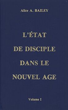 L'état de disciple dans le Nouvel Age, vol. 2