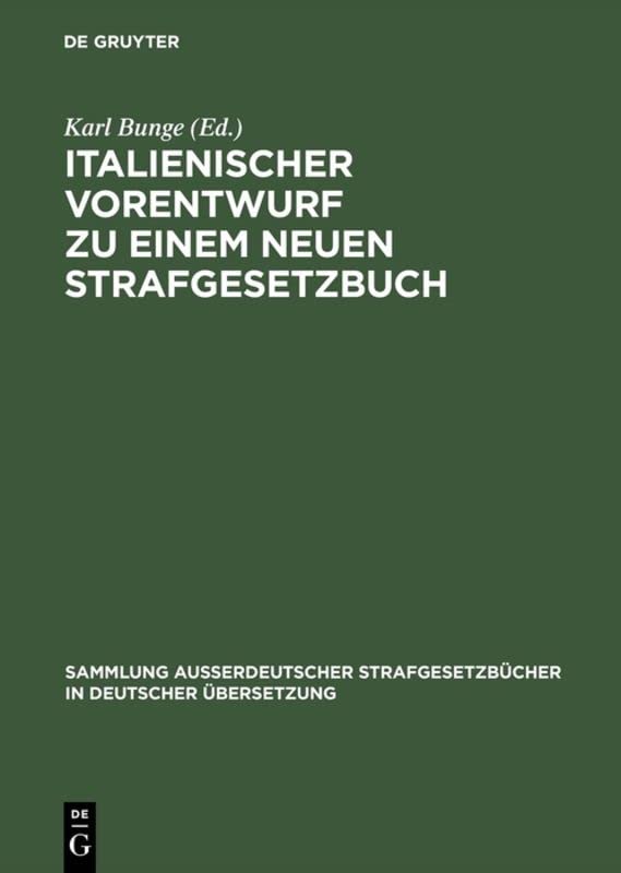 Italienischer Vorentwurf zu einem neuen Strafgesetzbuch (Sammlung außerdeutscher Strafgesetzbücher in deutscher Übersetzung, 48, Band 48)