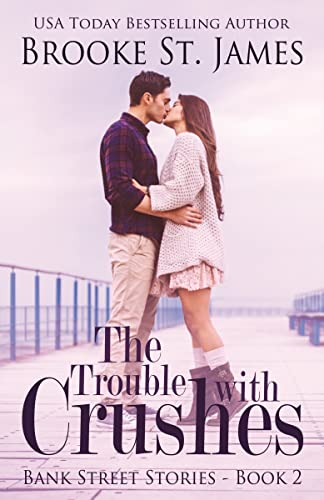 The Trouble with Crushes (Bank Street Stories, Band 2)