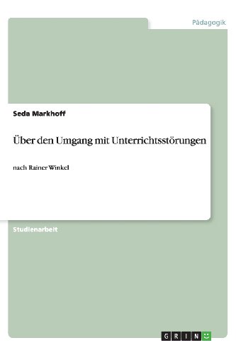 Über den Umgang mit Unterrichtsstörungen: nach Rainer Winkel