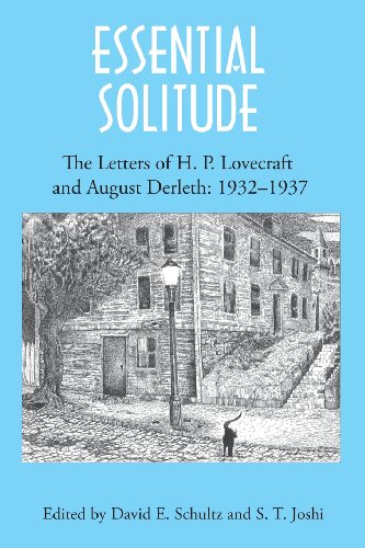 Lovecraft, H. P. Essential Solitude, The Letters Of H. P. Lovecraft And August Derleth, Volume 2