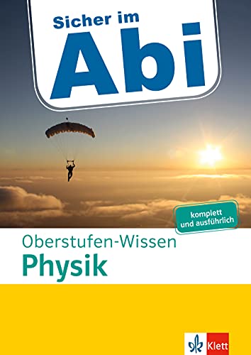 unbekannt Klett Sicher Im Abi Oberstufen-Wissen Physik, Komplett Und Ausführlich