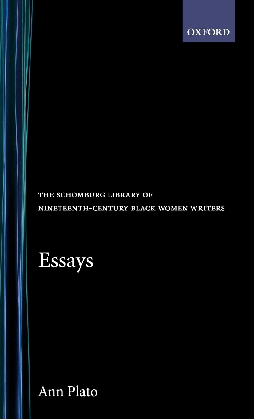 Essays: Including Biographies and Miscellaneous Pieces in Prose and Poetry (Schomburg Library of Nineteenth-Century Black Women Writers)