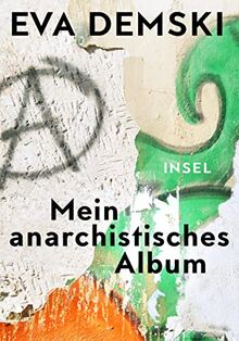 Mein anarchistisches Album: Eine persönliche Erkundung der Geschichte des Anarchismus