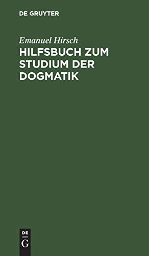 Hilfsbuch zum Studium der Dogmatik: Die Dogmatik der Reformatoren und der altevangelischen Lehrer