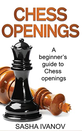 Chess Openings: A Beginner's Guide to Chess Openings