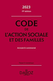 Code de l'action sociale et des familles 2023 : annoté & commenté