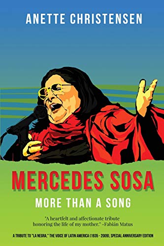 Mercedes Sosa - More than a Song: A tribute to “La Negra,” The Voice of Latin America (1935-2009) (Special Anniversary Edition)