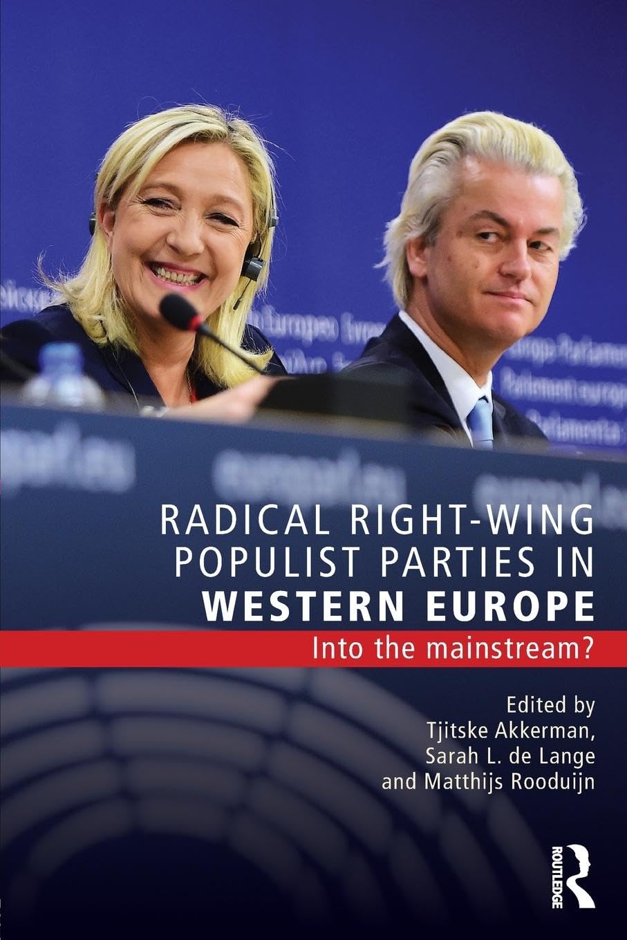 Radical Right-Wing Populist Parties in Western Europe: Into the Mainstream? (Extremism and Democracy)