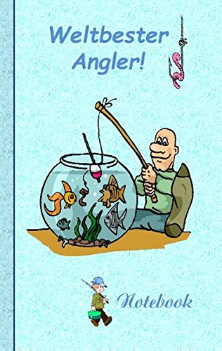 Weltbester Angler: Motiv Notizbuch, Notebook, Einschreibbuch, Tagebuch, Kritzelbuch im praktischen Pocketformat