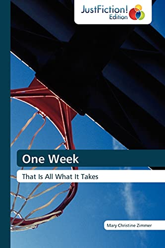 One Week: That Is All What It Takes