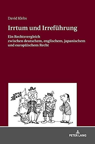 Irrtum und Irreführung: Ein Rechtsvergleich zwischen deutschem, englischem, japanischem und europäischem Recht