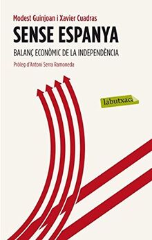 Sense Espanya : Balanç econòmic de la independència