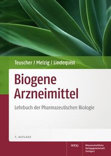 Biogene Arzneimittel: Lehrbuch der Pharmazeutischen Biologie