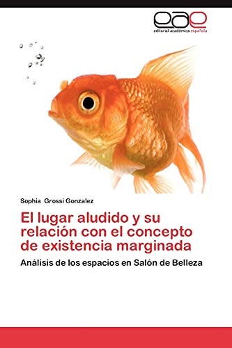 El lugar aludido y su relación con el concepto de existencia marginada: Análisis de los espacios en Salón de Belleza