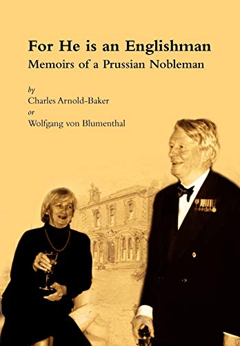 For He Is an Englishman: Memoirs of a Prussian Nobleman