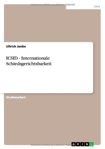 ICSID - Internationale Schiedsgerichtsbarkeit