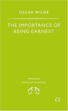 The Importance of Being Earnest (Penguin Popular Classics)