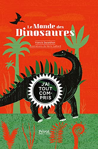 Le Monde Des Dinosaures- J'ai Tout Compris