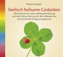 Seelisch heilsame Gedanken