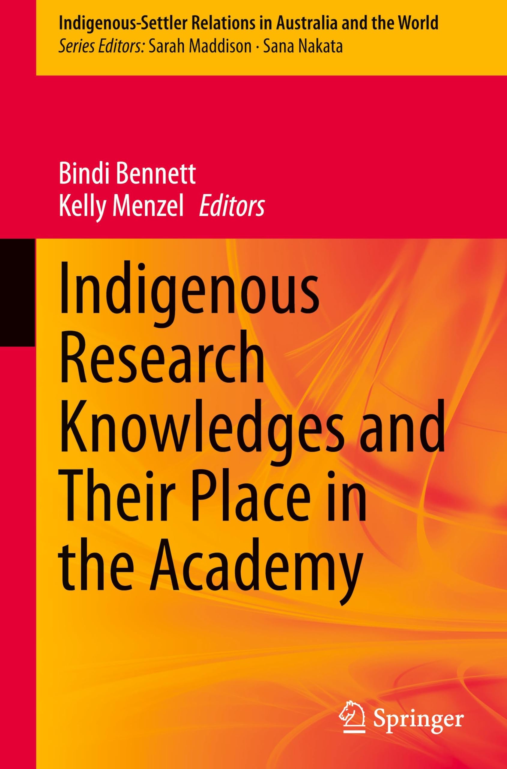 Indigenous Research Knowledges and Their Place in the Academy (Indigenous-Settler Relations in Australia and the World, 7, Band 7)