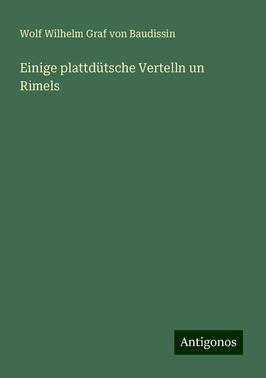 Einige plattdütsche Vertelln un Rimels