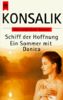 Schiff der Hoffnung / Ein Sommer mit Danica. Zwei ungekürzte Romane.