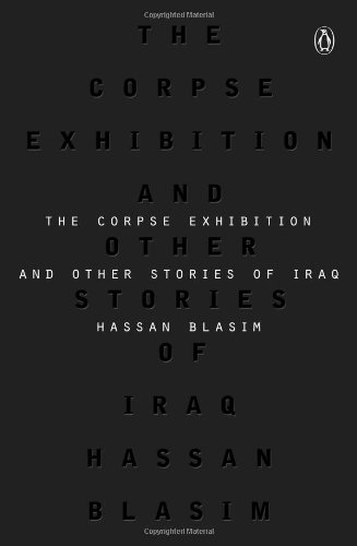 The Corpse Exhibition: And Other Stories of Iraq