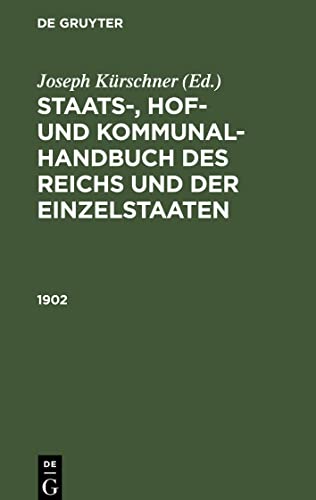 Staats-, Hof- und Kommunal-Handbuch des Reichs und der Einzelstaaten, Staats-, Hof- und Kommunal-Handbuch des Reichs und der Einzelstaaten (1902)