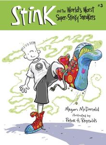 Stink and the World's Worst Super-Stinky Sneakers (Book #3)