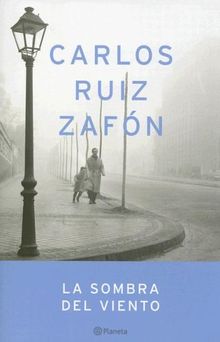 La Sombra del Viento (Autores Espanoles E Iberoamericanos)