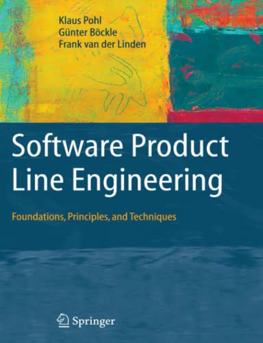 Software Product Line Engineering: Foundations, Principles and Techniques