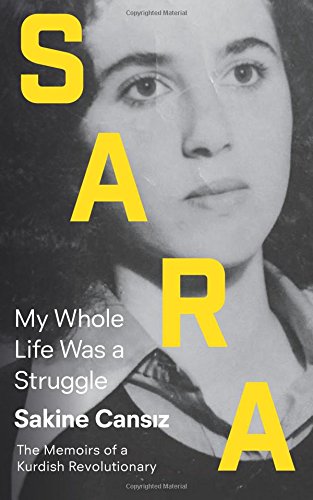 Sakine Cansiz Sara, My Whole Life Was A Struggle