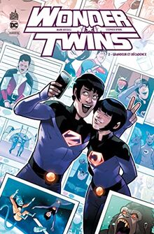 Wonder Twins. Vol. 2. Grandeur et décadence