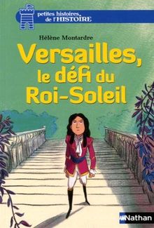 Versailles, le défi du Roi-Soleil