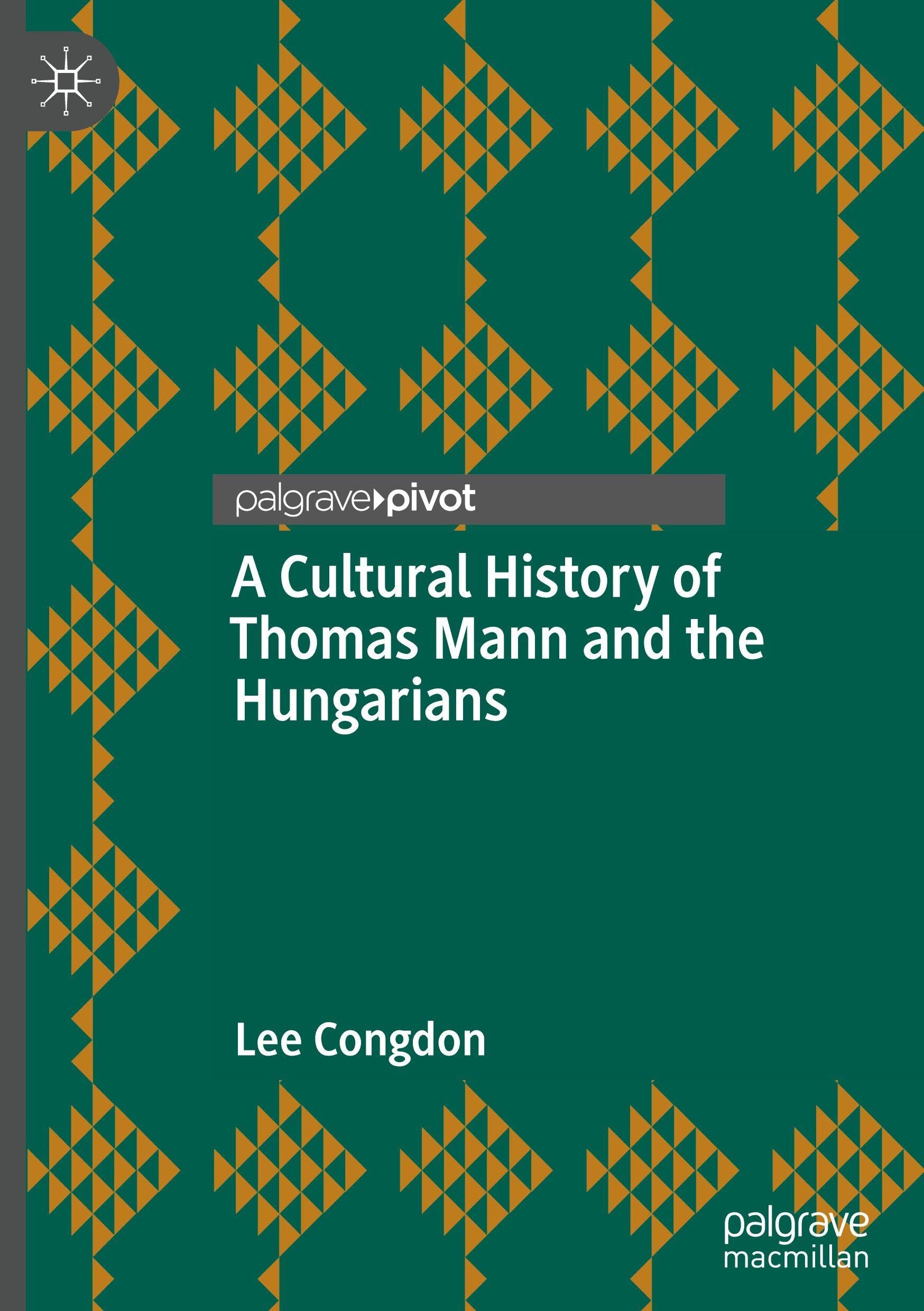 A Cultural History of Thomas Mann and the Hungarians - Neuware