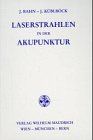 Laserstrahlen in der Akupunktur