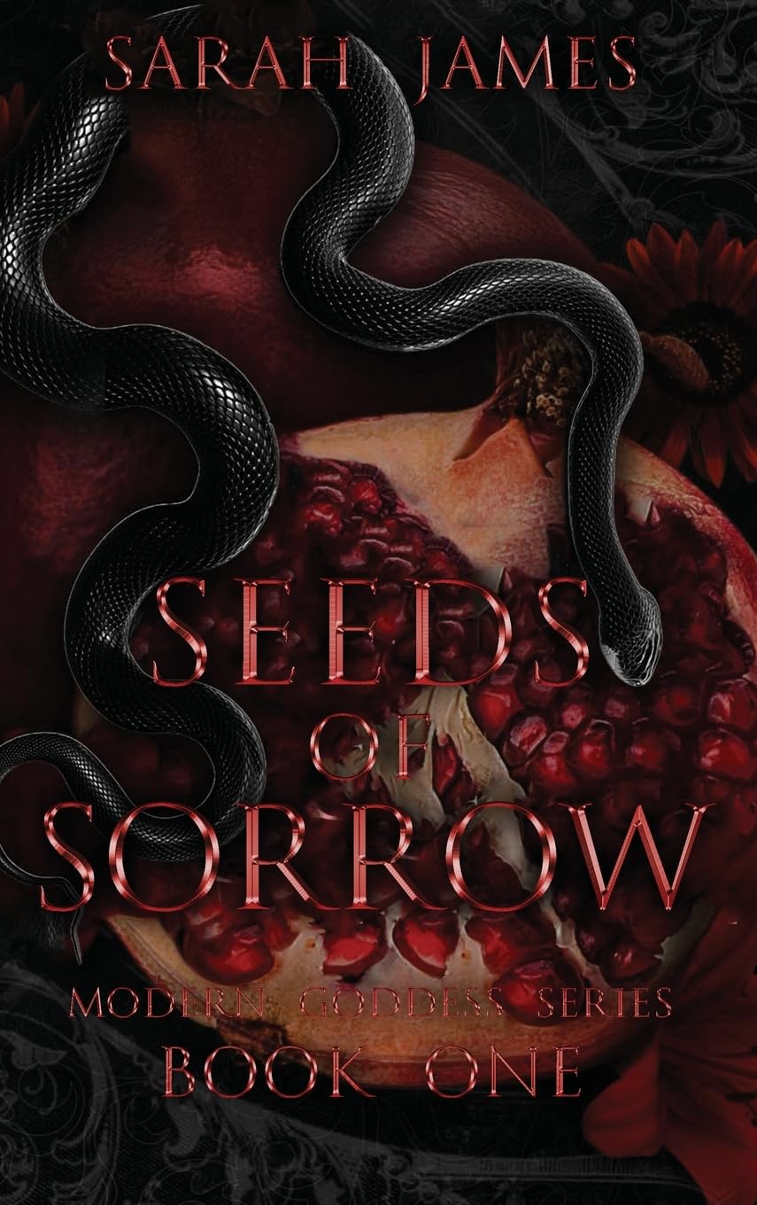 Seeds of Sorrow: An Enemies-To-Lovers Dark Contemporary Romance (Modern Goddess Series)