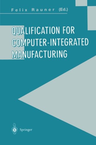 Qualification for Computer-Integrated Manufacturing