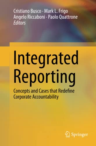 Integrated Reporting: Concepts and Cases that Redefine Corporate Accountability