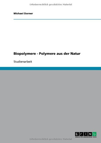 Biopolymere - Polymere aus der Natur