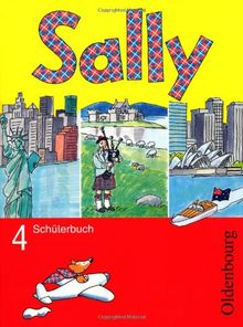 Sally 4. Jahrgangsstufe. Schülerbuch: Lehrwerk für den Englischunterricht ab Klasse 3