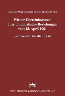Wiener Übereinkommen über diplomatische Beziehungen vom 18. April 1961, Kommentar