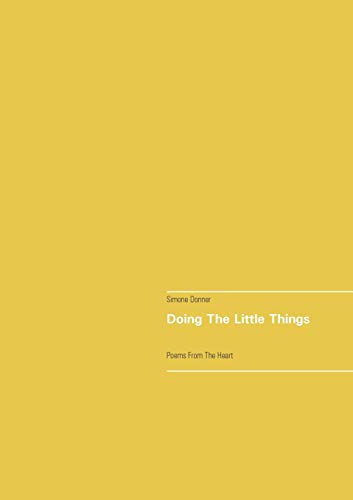 Doing The Little Things: Poems From The Heart