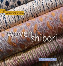 Woven Shibori (Weaver's Studio)